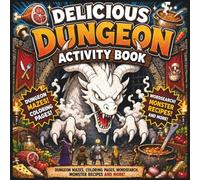 Deliciously in dungeon meshi activity book: Wordsearch, Mazes, dungeon crawlers with delicious in dungeon cooking and coloring activities (Fun Books)
