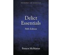 Delict Essentials: 5th Edition (Edinburgh Law Essentials)