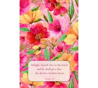Delight Thyself in the Lord, Psalm 37:4 Floral Lined Journal for Christian Women