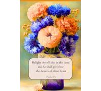 Delight Thyself in the Lord, Psalm 37:4 Floral Lined Journal for Christian Women