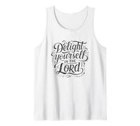 Delight Yourself in The Lord - Psalm 37:4 Tank Top