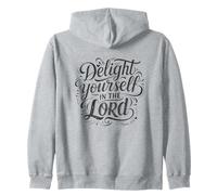 Delight Yourself In The Lord - Psalm 37:4 Zip Hoodie