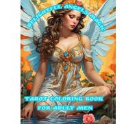 Delightful Angels Magic: Tarot Coloring Book for Adult Men