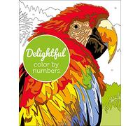 Delightful Color by Numbers: 21 (Sirius Color by Numbers Collection)
