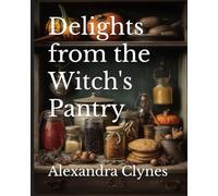 Delights from the Witch's Pantry