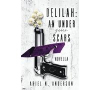 Delilah: An Under Your Scars Novella