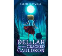 Delilah and the Cracked Cauldron (Marigold Magic Series)