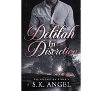 Delilah In Discretion: An Enemies to Lovers Forbidden Billionaire Romance: 2 (The Discretion Dynasty Russel/Newman Family Trilogy)