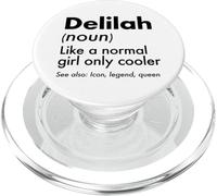 Delilah Like A Normal Girl Only Cooler Queen First Name PopSockets PopGrip for MagSafe