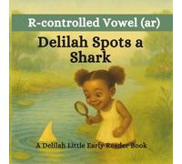Delilah Spots a Shark: A Delilah Little Early Reader Book (The Delilah Little Early Reader Books)