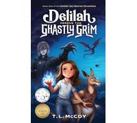 Delilah Versus the Ghastly Grim
