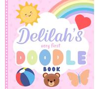 Delilah's very first Doodle Book: A personalized coloring book for Delilah from 1 year