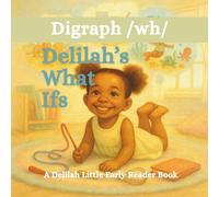 Delilah's What Ifs: A Delilah Little Early Reader Book