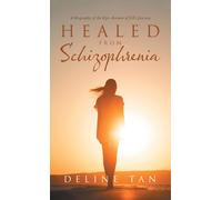 Deline Tan Healed from Schizophrenia (Paperback)