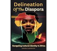 Delineation Of The Diaspora: Navigating Cultural Identity In Africa: 2
