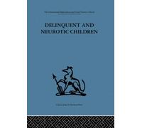 Delinquent and Neurotic Children : A comparative study
