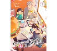 Delinquent Daddy and Tender Teacher Vol. 3: Four-Leaf Clovers