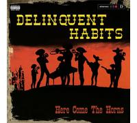 Delinquent Habits - Here Come The Horns (2LP Coloured Vinyl) [VINYL]