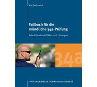 Deliomini - Fallbuch fr die mndliche 34a-Prfung Arbeitsbuch mit Fl - X555z