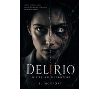 DELIRIO: Al otro lado del exorcismo