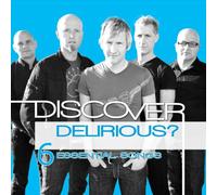Delirious? - Discover: Delirious?