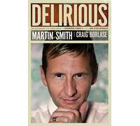 Delirious: My Journey With the Band, a Growing Family, and an Army of Historymakers