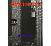 [(Delirious New York : A Retroactive Manifesto for Manhattan)] [By (author) Rem Koolhaas] published on (December, 1997)