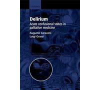 Delirium: Acute Confusional States in Palliative Medicine