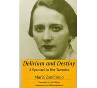 Delirium and Destiny : A Spaniard in Her Twenties