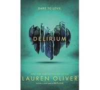 Delirium (Delirium Trilogy 1): 1/3 by Lauren Oliver (2011-08-04)