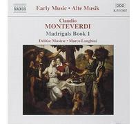 DELITIAE MUSICAE LON - MONTEVERDI MADRIGALS BOOK 1 - CD - K600z