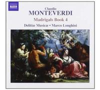 DELITIAE MUSICAE LON - MONTEVERDI MADRIGALS BOOK 4 - CD - C4z