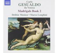 Delitiae Musicae:Longhini - Gesualdo: Madrigals Book 2