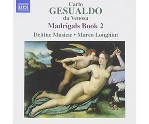 Delitiae Musicae:Longhini - Gesualdo: Madrigals Book 2