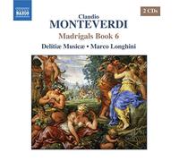 Delitiae Musicae:Longhini - MONTEVERDI: Madrigals, Book 6