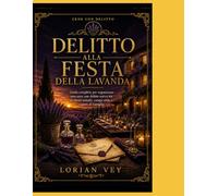 Delitto alla Festa della Lavanda: Guida completa per organizzare una cena con delitto estiva tra profumi antichi, campi viola, eredità contese e un segreto nascosto tra i filari
