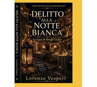 Delitto alla Notte Bianca: Cena con delitto urbana per primavera ed estate, con copione, indizi, menù, drink, schede ruolo e materiali stampabili