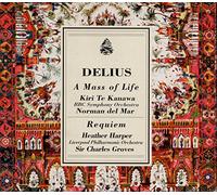 Delius - A Mass of Life; Requiem