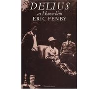 Delius as I Knew Him