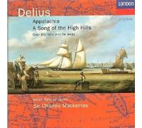 Delius - Delius - Appalachia / Song of the High Hills / Over the Hills and Far Away