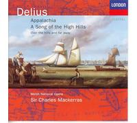 Delius - Delius - Appalachia / Song of the High Hills / Over the Hills and Far Away