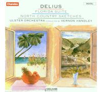 Delius: Florida Suite / North Country Sketches