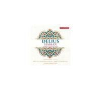 DELIUS/SOANES/BRITTEN SINFONIA: HASSAN - COMPLETE INCIDENTAL MUSIC - CD