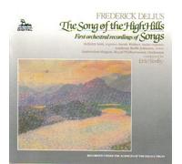 DeliusLottWalkerFenbyRpo - Delius: The Song of the High Hills / FIRST ORCHESTRAL RECORDINGS OF SONGS