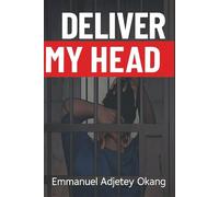 Deliver My Head: Head Lost, Glory Died