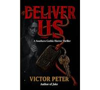 Deliver Us: A Southern Gothic Horror That Burrows Under Your Skin (Southern Reckonings)