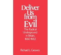 Deliver Us from Evil: The Radical Underground in Britain, 1660-1663