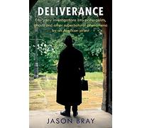 Deliverance: As seen on THIS MORNING - Everyday investigations into the supernatural by an Anglican priest