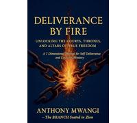 Deliverance By Fire