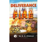 Deliverance by Fire